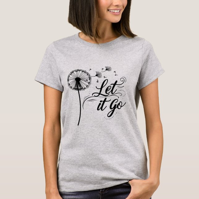 Let It Go Shirt – Dandelion Graphic T-Shirt (Front)