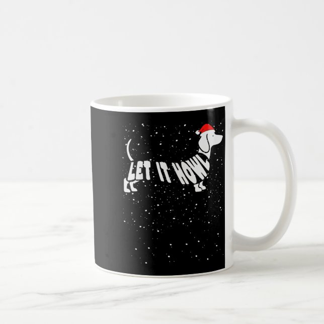 Let It Howl Snow Funny Pun Winter Dachshund Mom Ch Coffee Mug (Right)