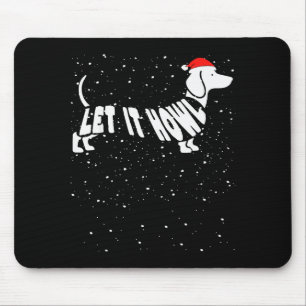 Let It Howl Snow Funny Pun Winter Dachshund Mom Ch Mouse Pad