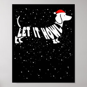 Let It Howl Snow Funny Pun Winter Dachshund Mom Ch Poster