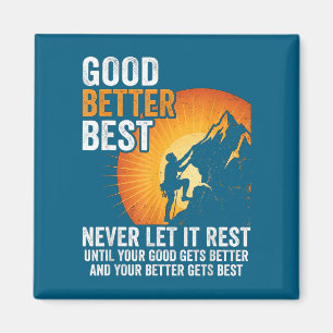 Let It Rest Never Till Better Good Good Gets Laugh Magnet