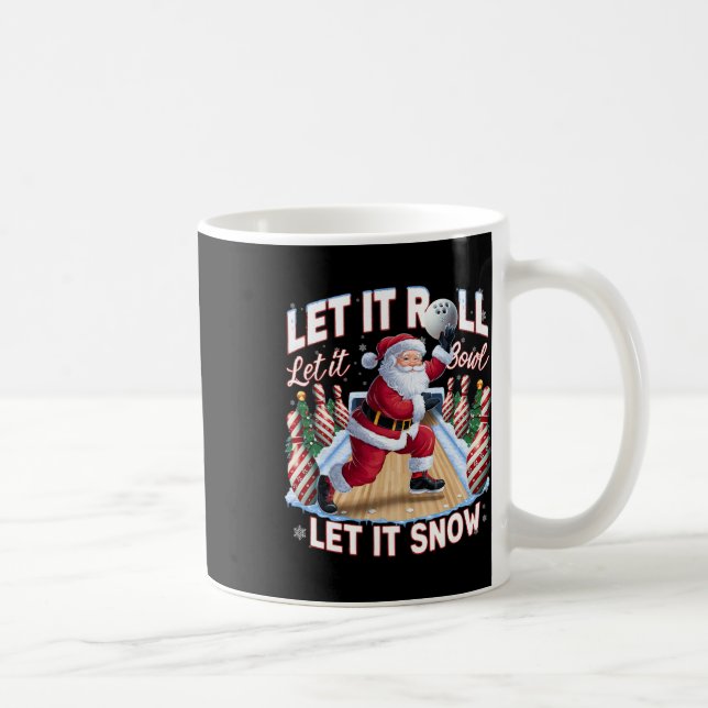 Let It Roll Let It Bowl Santa Christmas Bowling  Coffee Mug (Right)