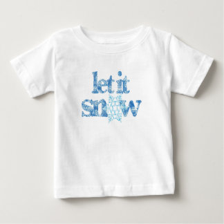 LET IT SNOW blue snowflakes baby's first snowstorm Baby T-Shirt