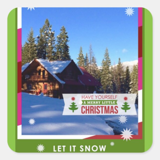 "Let it Snow Cabin Sticker" Square Sticker (Front)