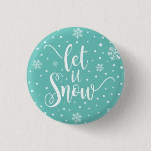 Let It Snow Christmas Calligraphy Pin Button