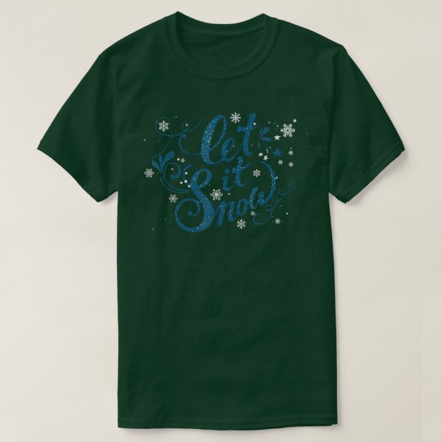 Let It Snow Christmas Snowflake Snowflakes Wonderf T-Shirt (Design Front)