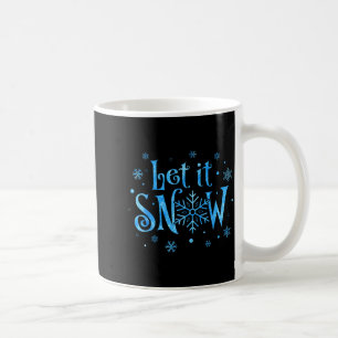 Let It Snow Christmas Snowflakes Men Women Family  Coffee Mug
