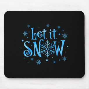 Let It Snow Christmas Snowflakes Men Women Family  Mouse Pad