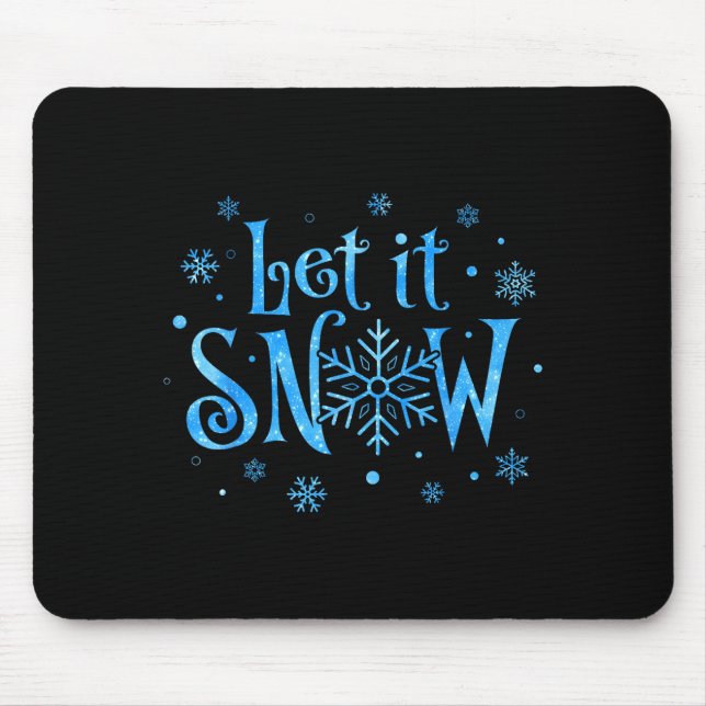 Let It Snow Christmas Snowflakes Men Women Family  Mouse Pad (Front)
