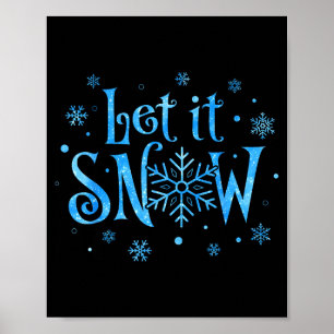 Let It Snow Christmas Snowflakes Men Women Family Poster
