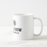 Let It Snow Coffee Mug<br><div class="desc">Let it snow... somewhere else. For the summer enthusiasts.</div>