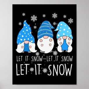 Let It Snow Cute Three Blue Gnome Matching Family  Poster