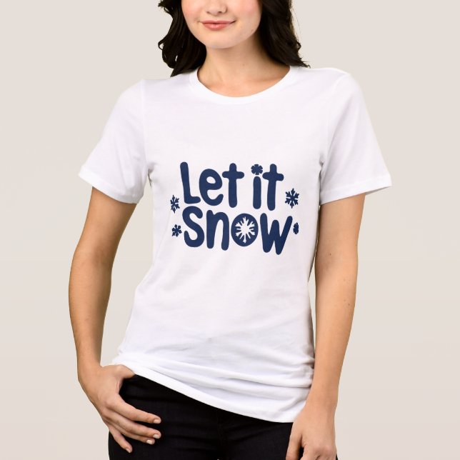 "Let It Snow" Festive Christmas Design Tri-Blend Shirt (Front)