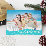 Let it snow fun holiday vacation beach Christmas<br><div class="desc">Share one of your favourite vacation pictures with this funny photo Christmas card featuring a modern overlay with the wording "Let it snow somewhere else" decorated with white pines and snowflakes.</div>