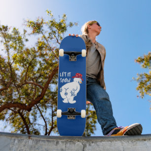 LET IT SNOW funny snowman Skateboard