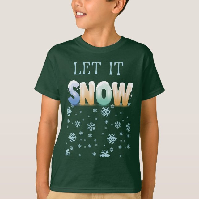 Let it snow - Funny Xmas T-Shirt (Front)