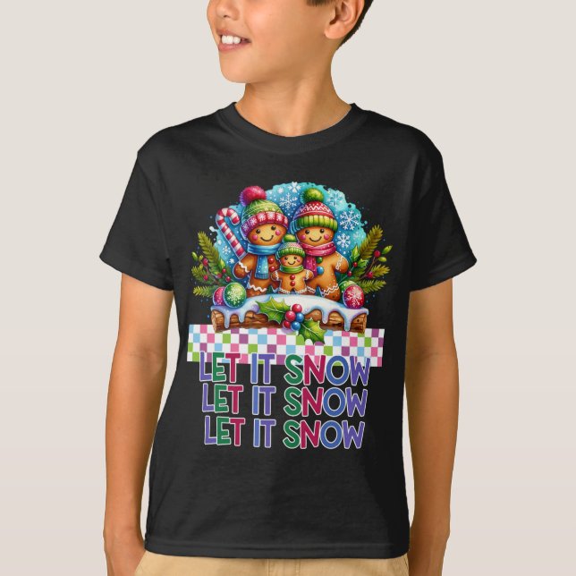 Let It Snow Gingerbread Family Christmas T Shirt  (Front)