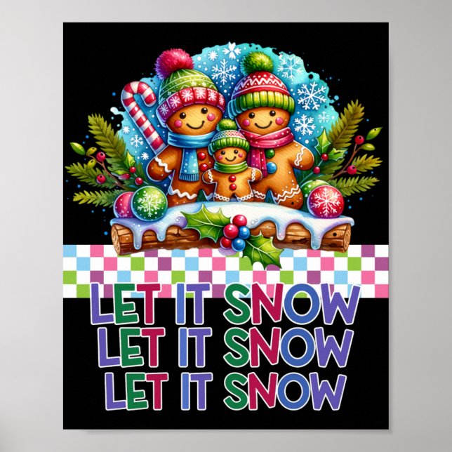 Let It Snow Gingerbread Family Christmas T Shirt  Poster (Front)