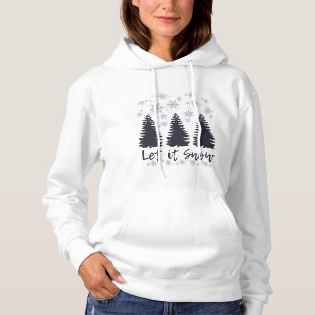 Let it Snow Hoodie (Front)