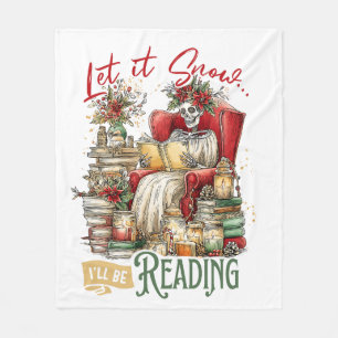 Let It Snow I'll Be Reading  Fleece Blanket