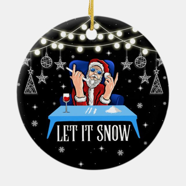 Let It Snow Santa  Adult Humour Xmas Funny Ceramic Tree Decoration (Back)