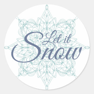 "Let it Snow" Snowflake Design in Blue Classic Rou Round Sticker