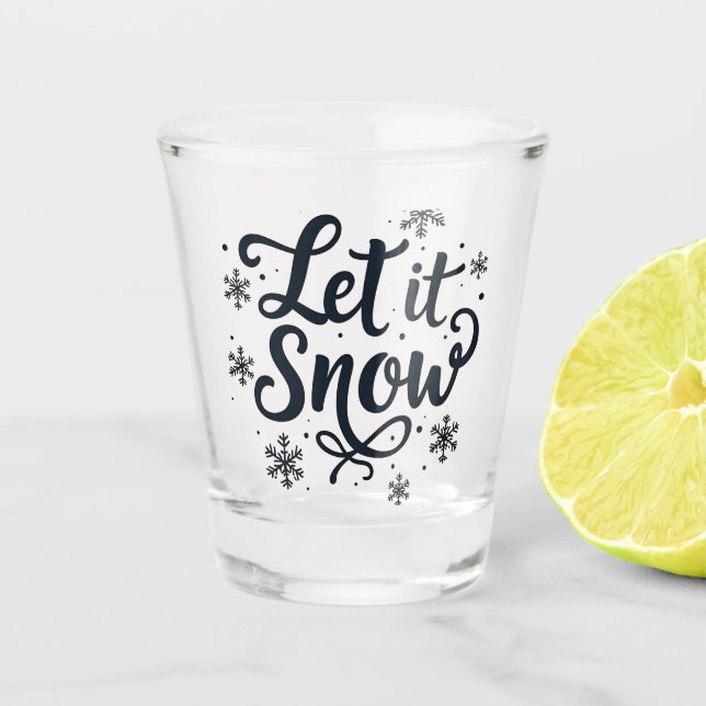Let it Snow Snowflake Winter Season Chrstmas Shot Glass (Front)