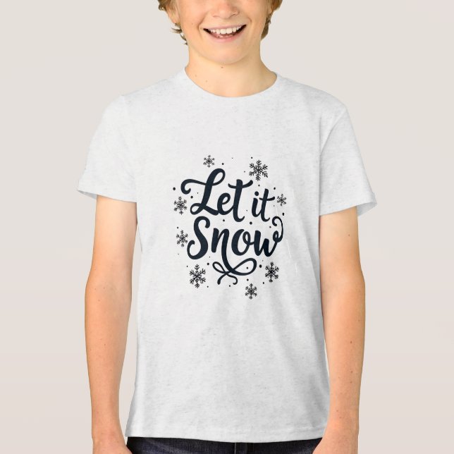 Let it Snow Snowflake Winter Season Chrstmas Tri-Blend Shirt (Front)