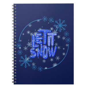 LET IT SNOW SNOWFLAKES… NOTEBOOK