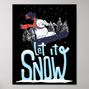 Let It Snow Snowman Snowboard Christmas  Poster