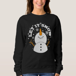 let it snow snowman snowflake xmas christmas sweatshirt