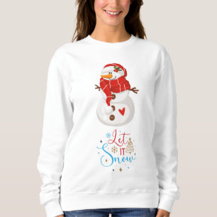 Let It Snow Snowman Sweatshirt