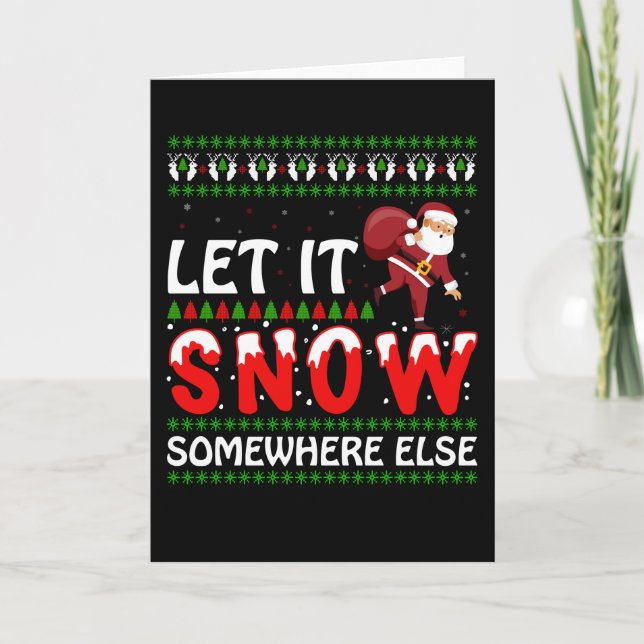 Let It Snow Somewhere Else Card (Front)