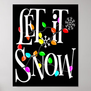 Let It Snow Somewhere Else Funny Christmas Poster