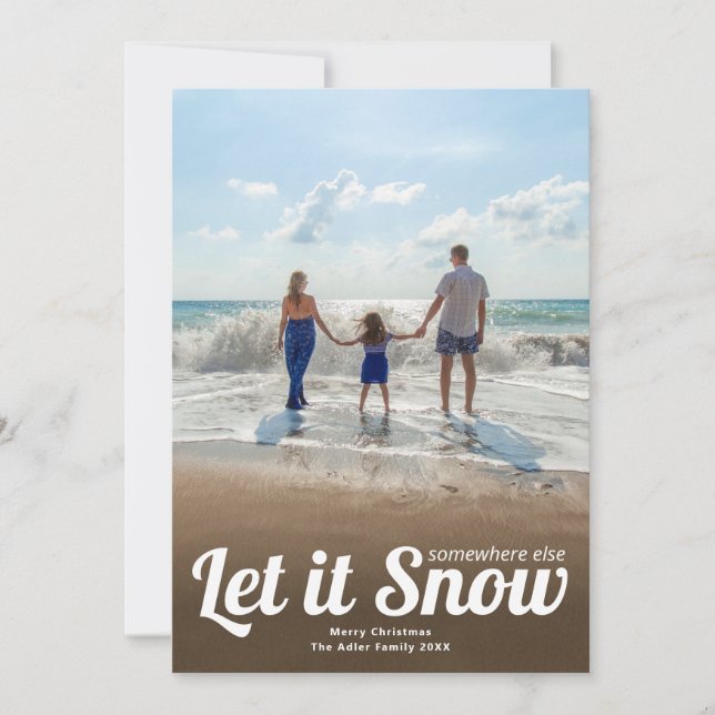 Let it snow somewhere else photo card (Front)
