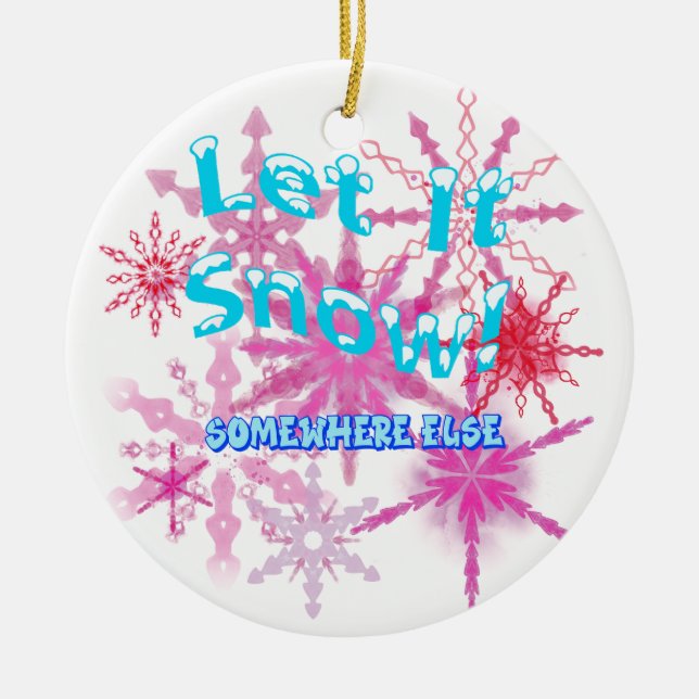 Let It Snow! Somewhere Else - Pink Snow Ceramic Tree Decoration (Front)
