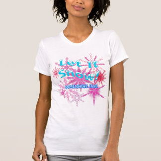 Let It Snow! Somewhere Else - Pink Snow T-Shirt