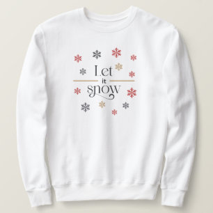 Let It Snow Sweatshirt