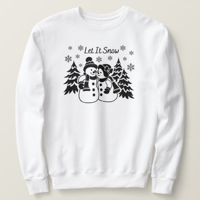 Let It Snow Sweatshirt (Design Front)