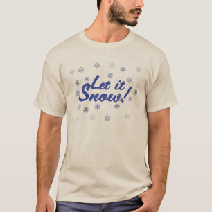 Let it Snow T-Shirt
