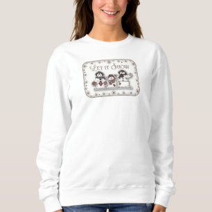 Let it Snow - Three Snowmen Sweatshirt