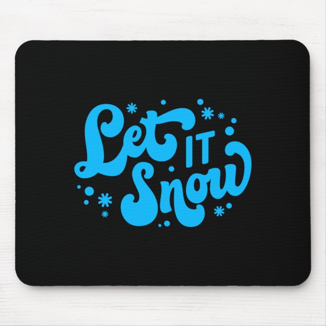 Let It Snow Winter Design _1  Mouse Pad (Front)
