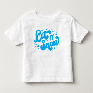 Let It Snow Winter Design Toddler T-Shirt