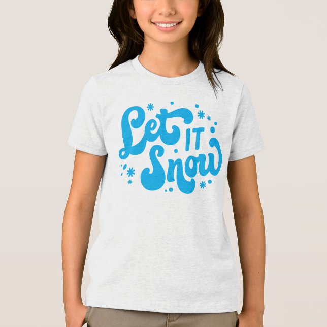 Let It Snow Winter Design Tri-Blend Shirt (Front)