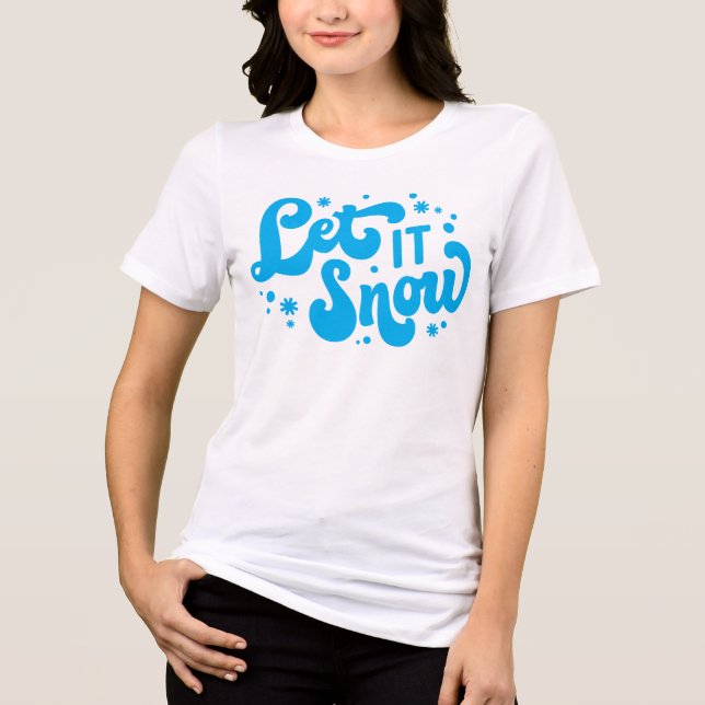 Let It Snow Winter Design Tri-Blend Shirt (Front)