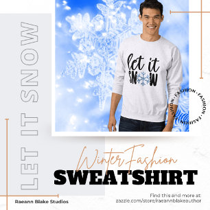 Let It Snow Wintertime Sweatshirt