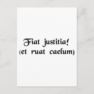 Let justice be done. (though the heavens fall) postcard