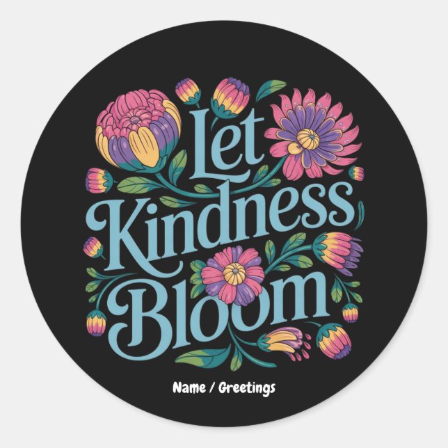 Let Kindness Bloom Be Kind Rainbow Flowers Inspire Classic Round Sticker (Front)