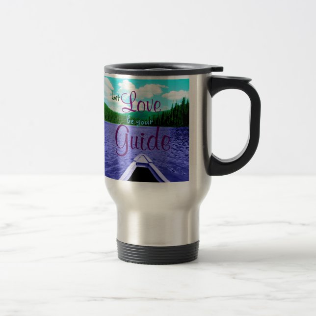Let Love be Your Guide Canoe on Lake Travel Mug (Right)