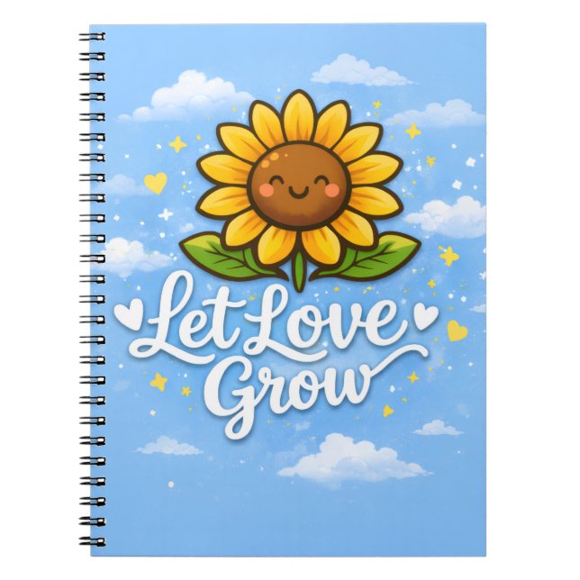 Let Love Grow - Sunflower Notebook (Front)